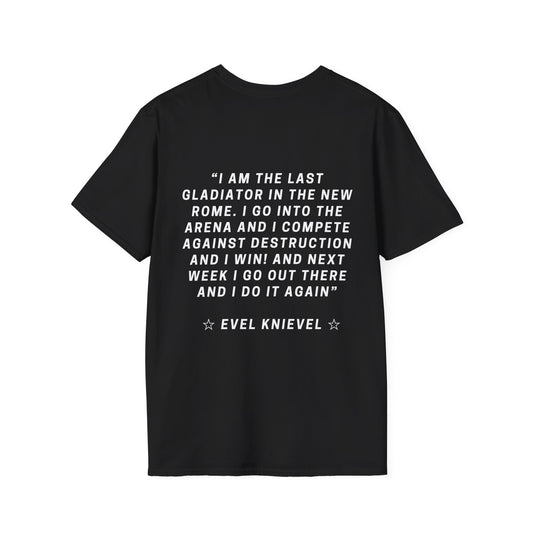 Evel Knievel Zitat T-Shirt Ich bin der letzte Gladiator