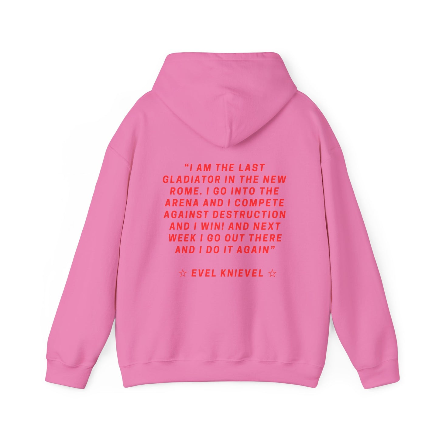 Evel Knievel Legends Quote Hoodie