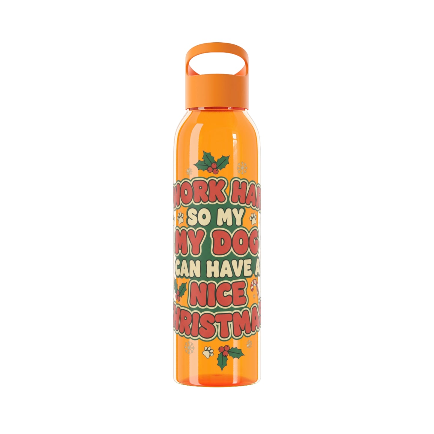 I Work Hard So My Dog Can Have a Nice Christmas Water Bottle | Festive Dog Lover Bottle