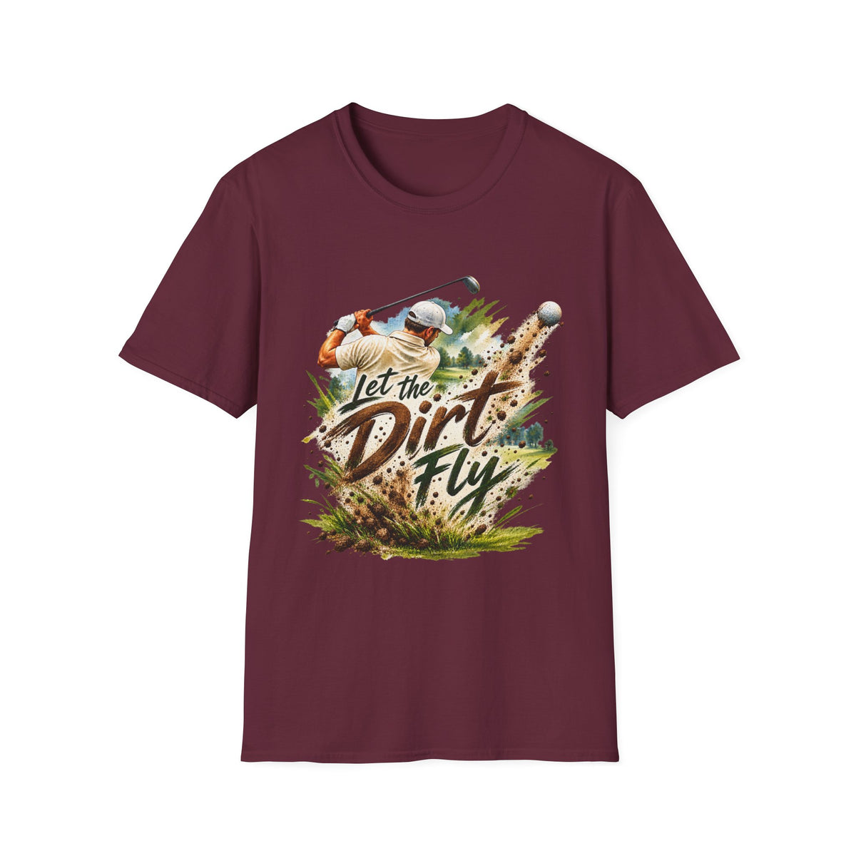 Let the Dirt Fly Golf T-Shirt – Golfschwung-Shirt