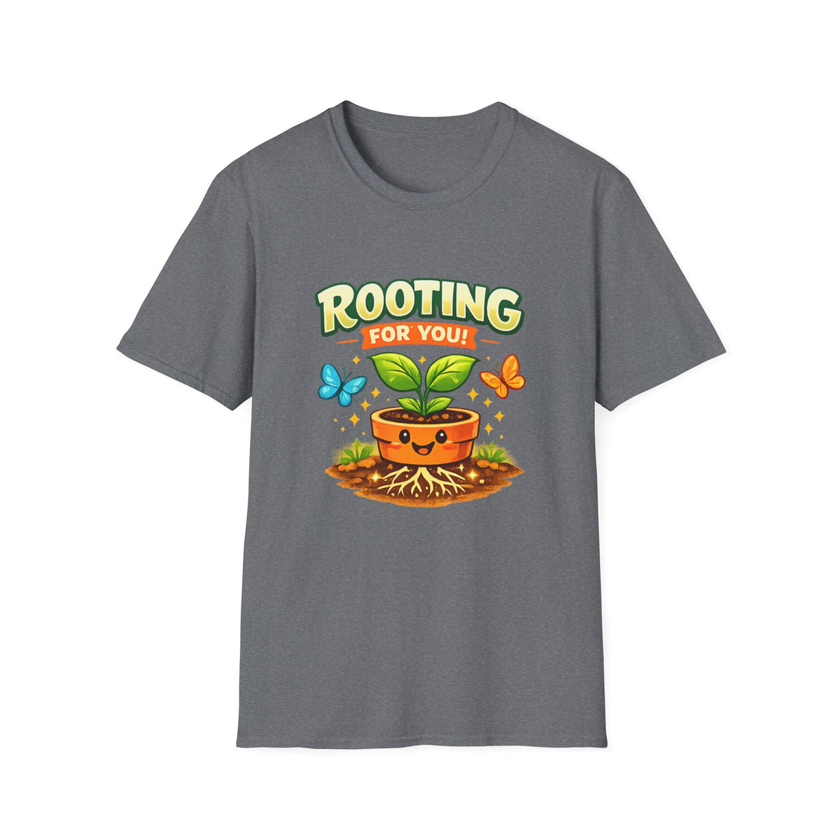 Rooting for You – Front Print T-Shirt