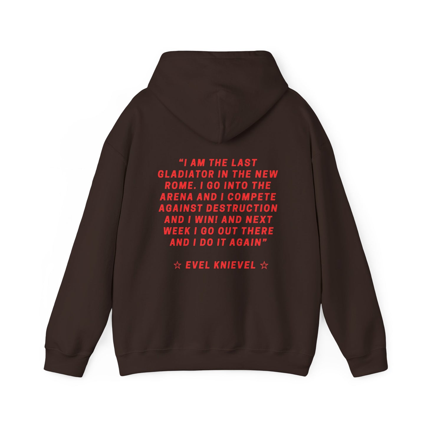 Evel Knievel Legends Quote Hoodie