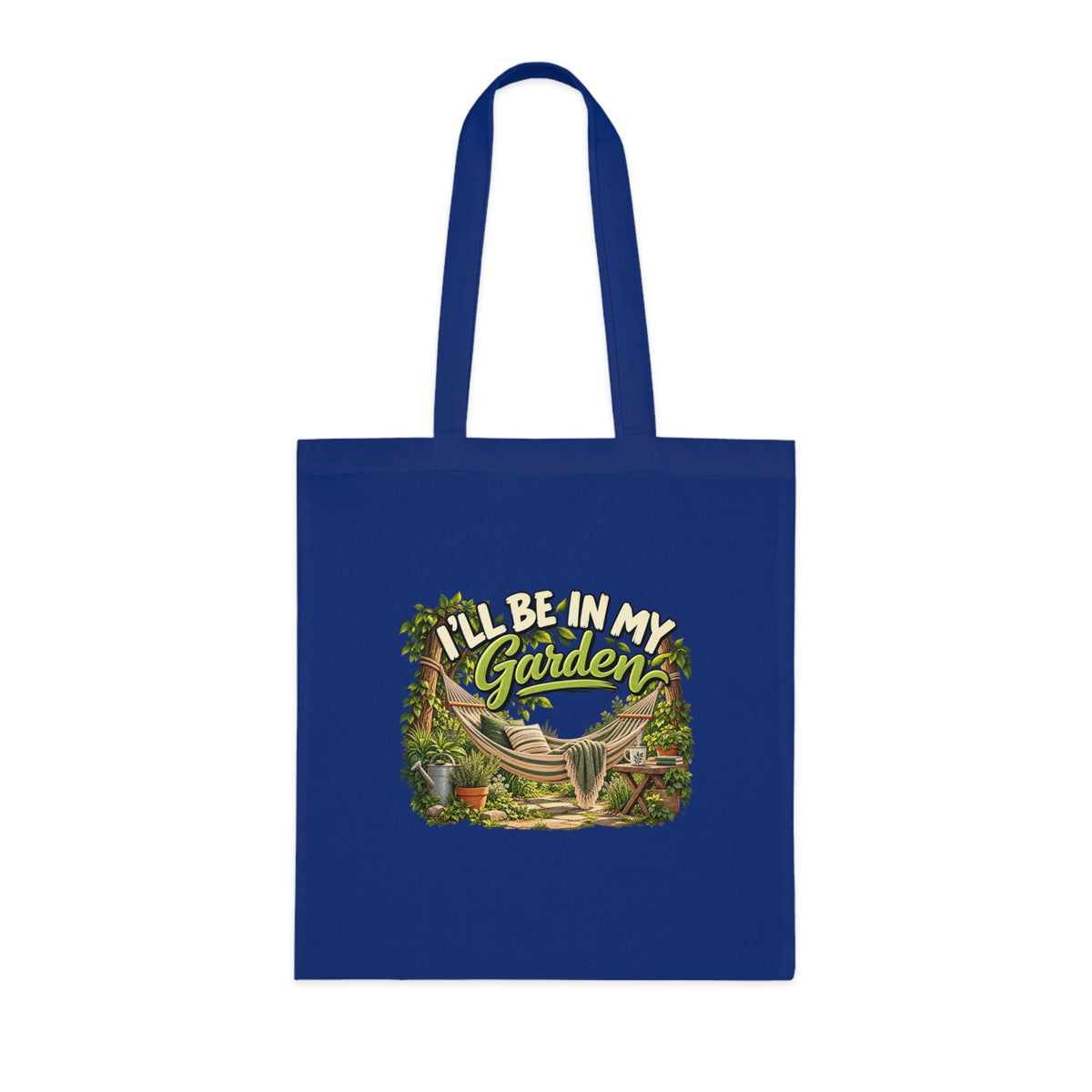 I'll Be in My Garden – Tote Bag