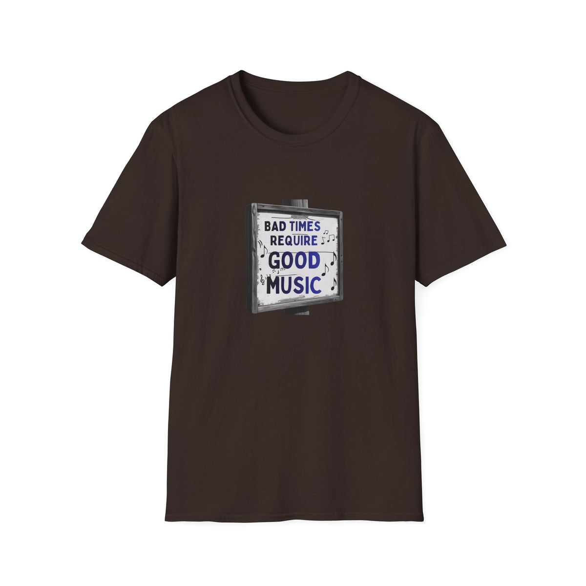 T-Shirt Bad Times Require Good Music Vintage Schild Post Music Tee