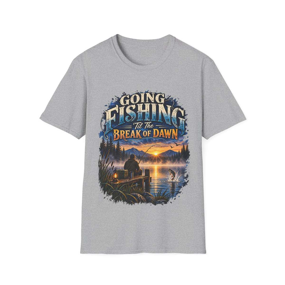 Going Fishing ’Til the Break of Dawn T-Shirt – Angler Graphic Tee
