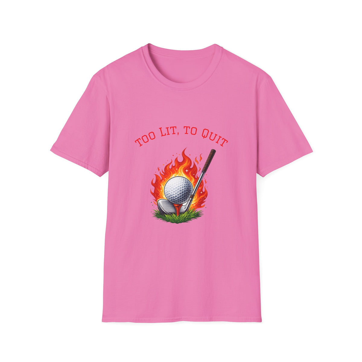 Golf-T-Shirt „Too Lit to Quit“ mit einzigartigem flammendem Golfball-Design