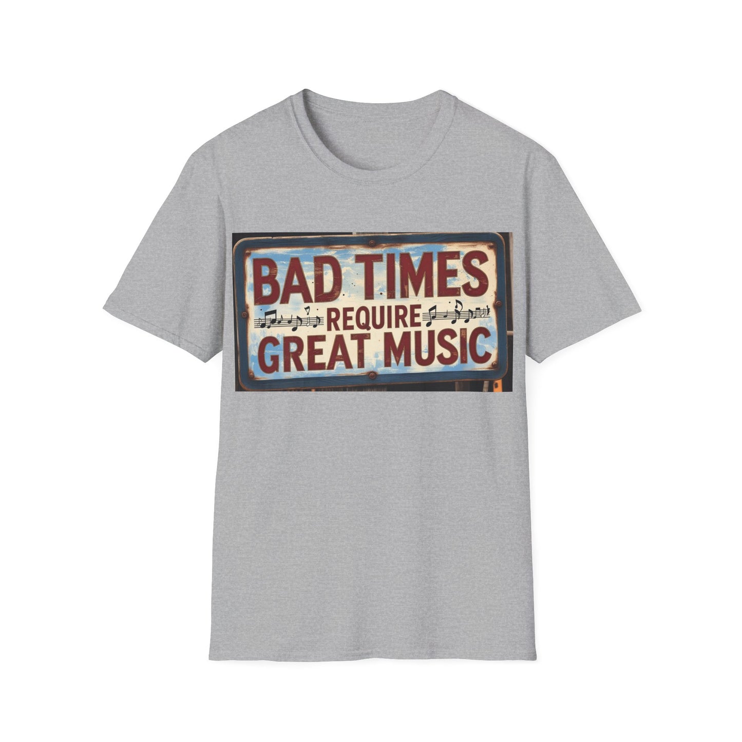 Bad Times Require Great Music T-Shirt | Unisex Softstyle Tee, Music Lovers Gift, Retro Graphic Tee, Festival Apparel, Casual Music Shirt