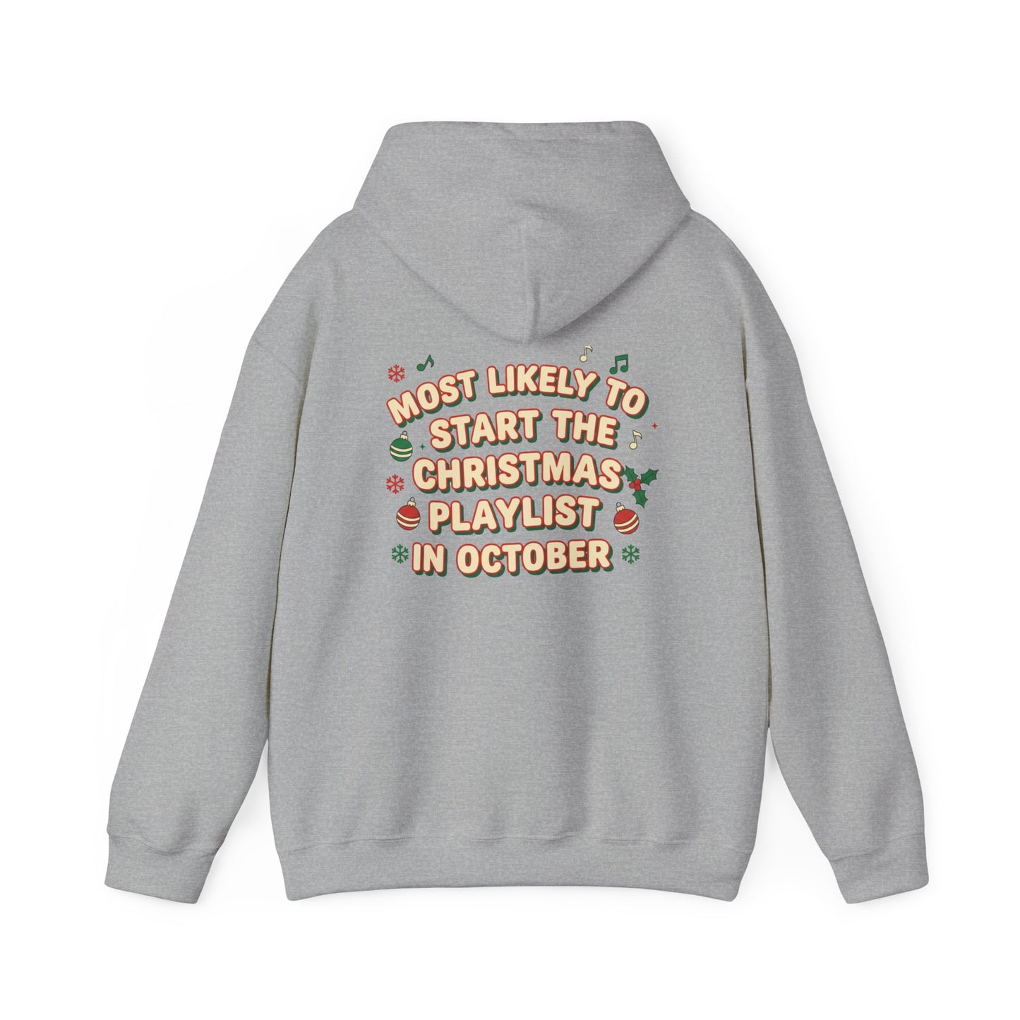 Most Likely to Start the Christmas Playlist in October Hoodie