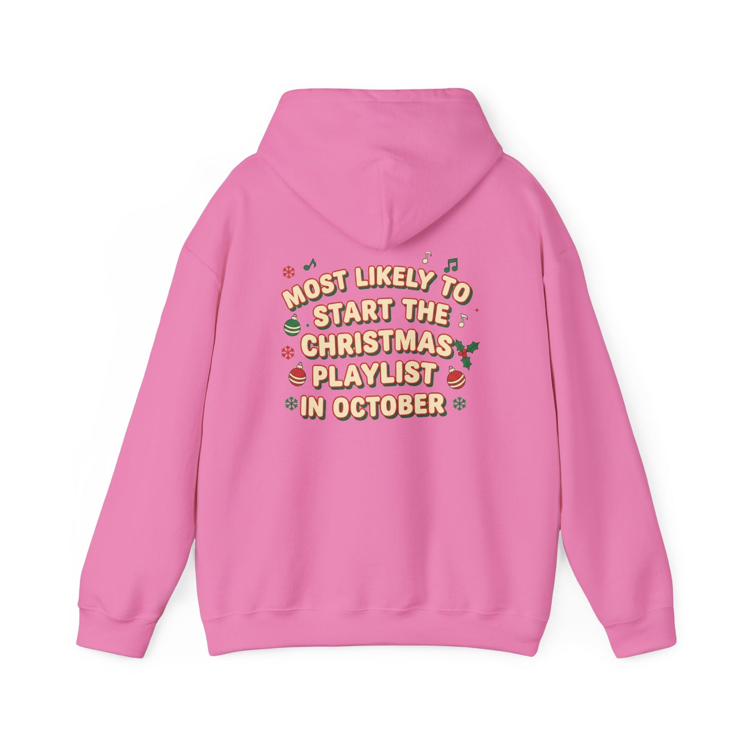 Most Likely to Start the Christmas Playlist in October Hoodie