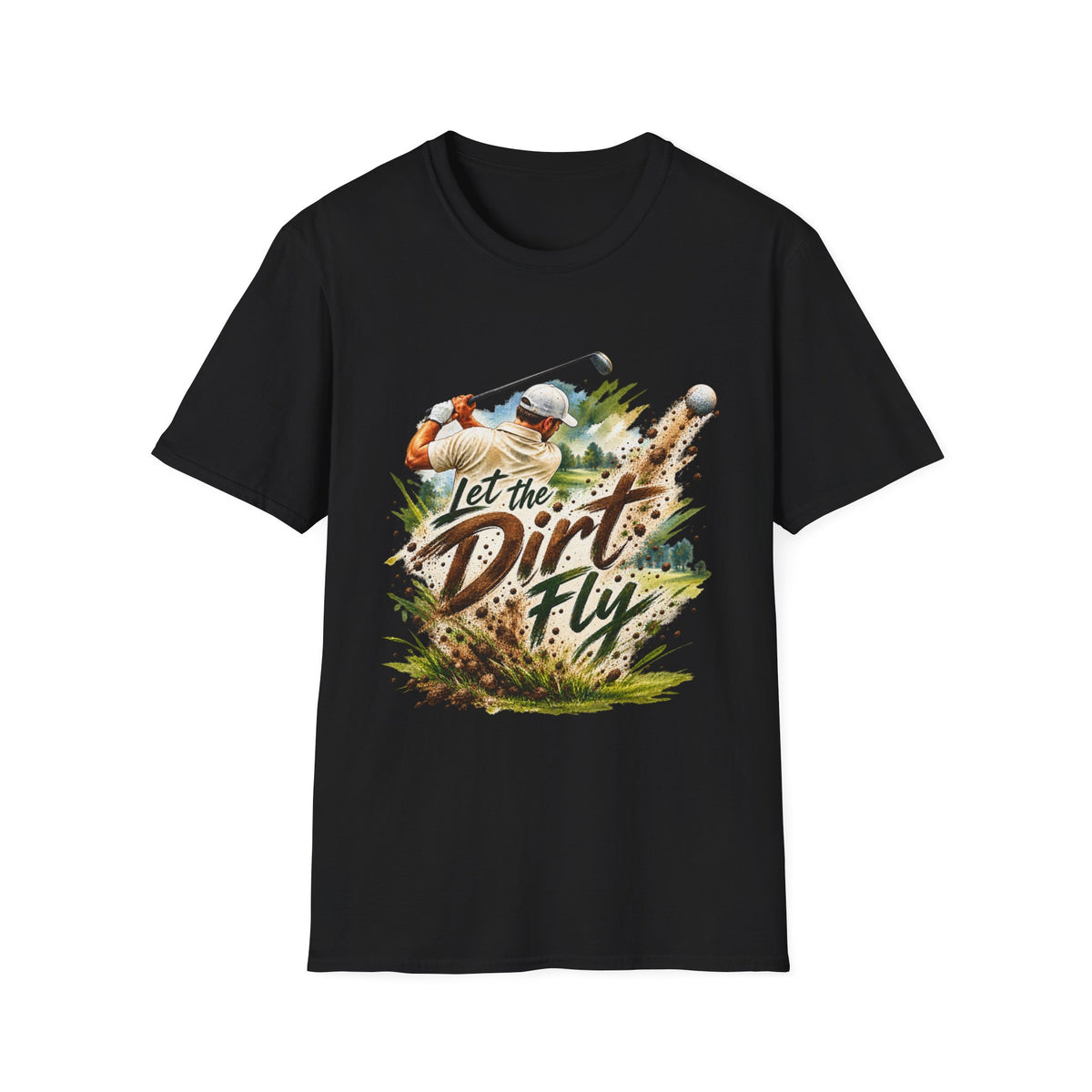 Let the Dirt Fly Golf T-Shirt – Golfschwung-Shirt