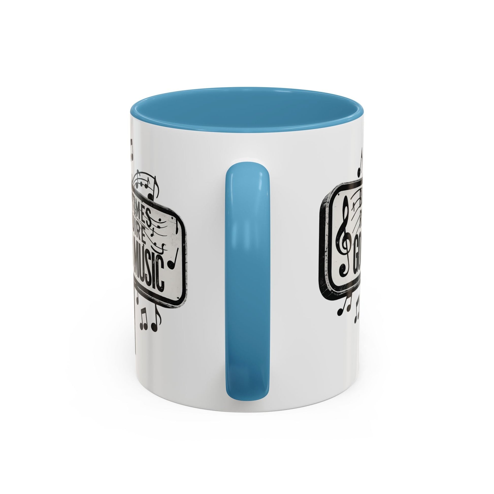 Accent Coffee Mug Bad Times Require Good Music Musical Quote Mug 11 oz - SJM Print Store
