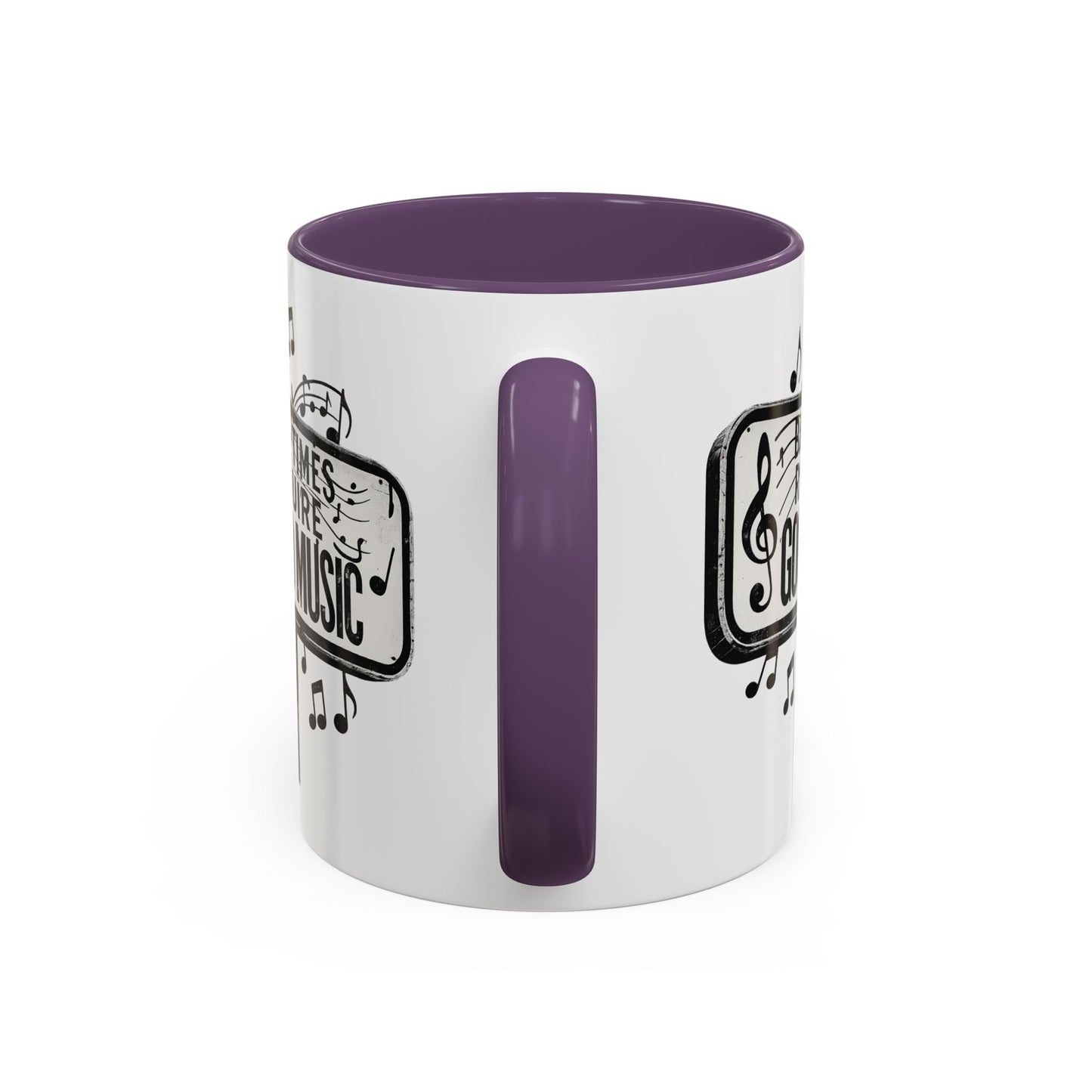 Accent Coffee Mug Bad Times Require Good Music Musical Quote Mug 11 oz - SJM Print Store
