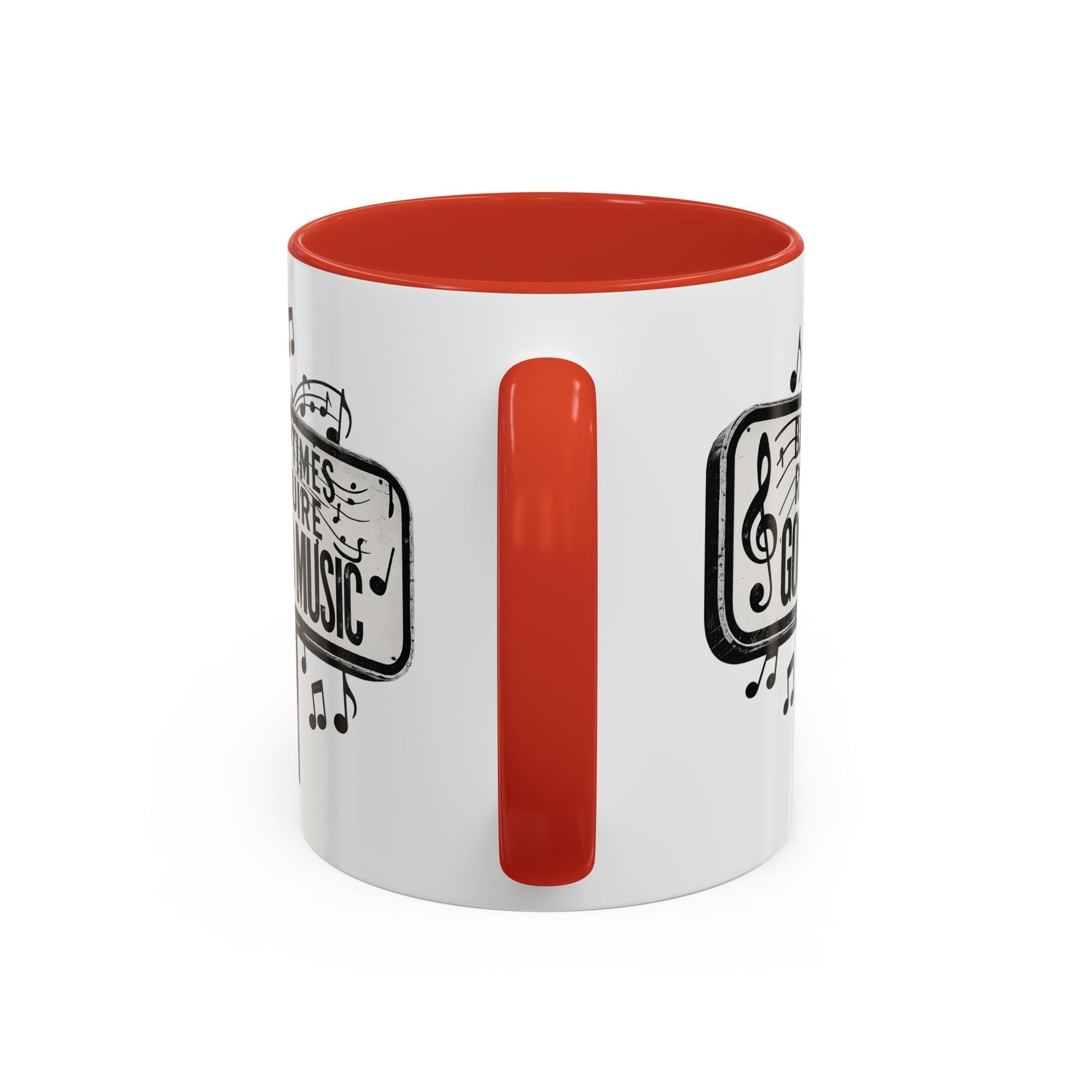 Accent Coffee Mug Bad Times Require Good Music Musical Quote Mug 11 oz - SJM Print Store