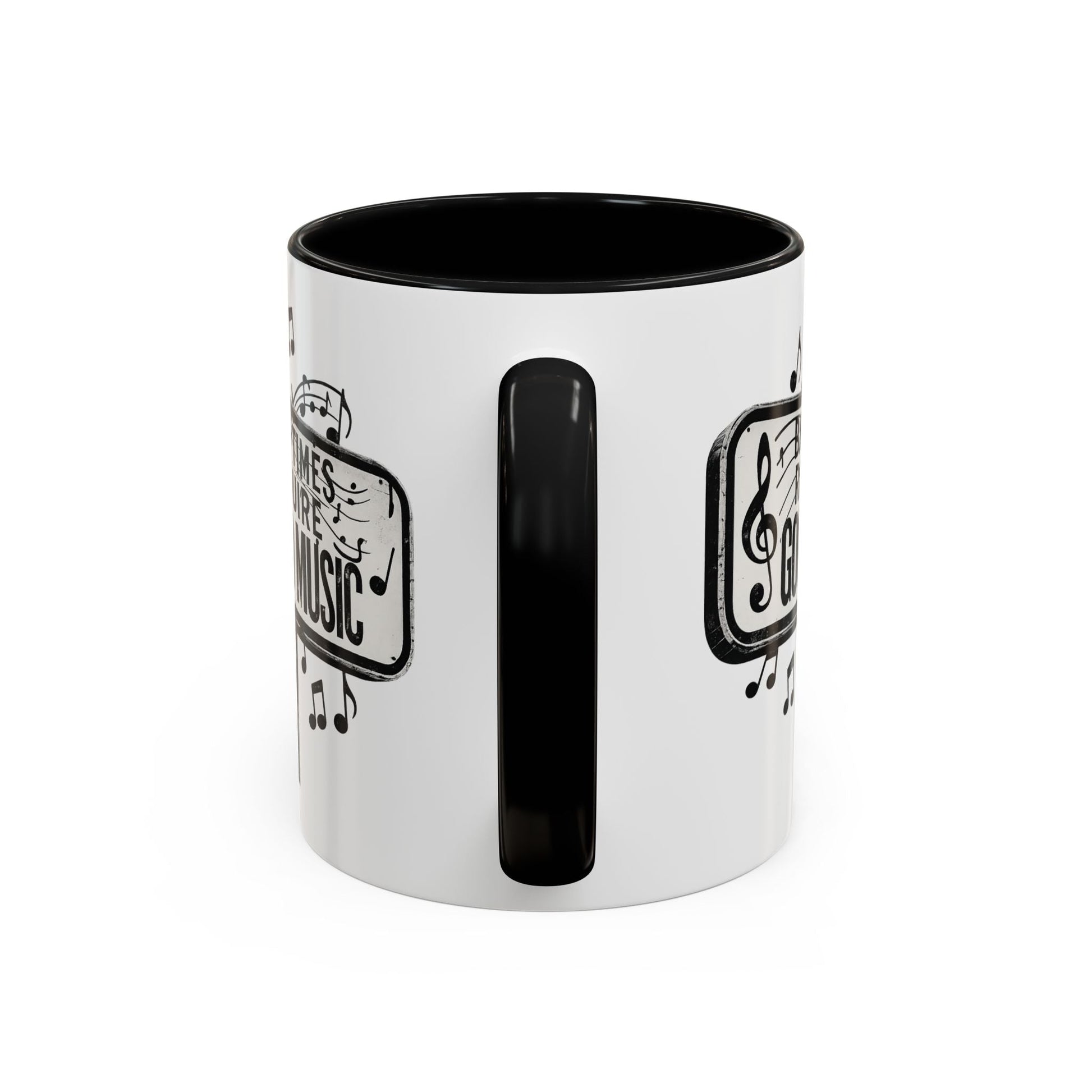 Accent Coffee Mug Bad Times Require Good Music Musical Quote Mug 11 oz - SJM Print Store