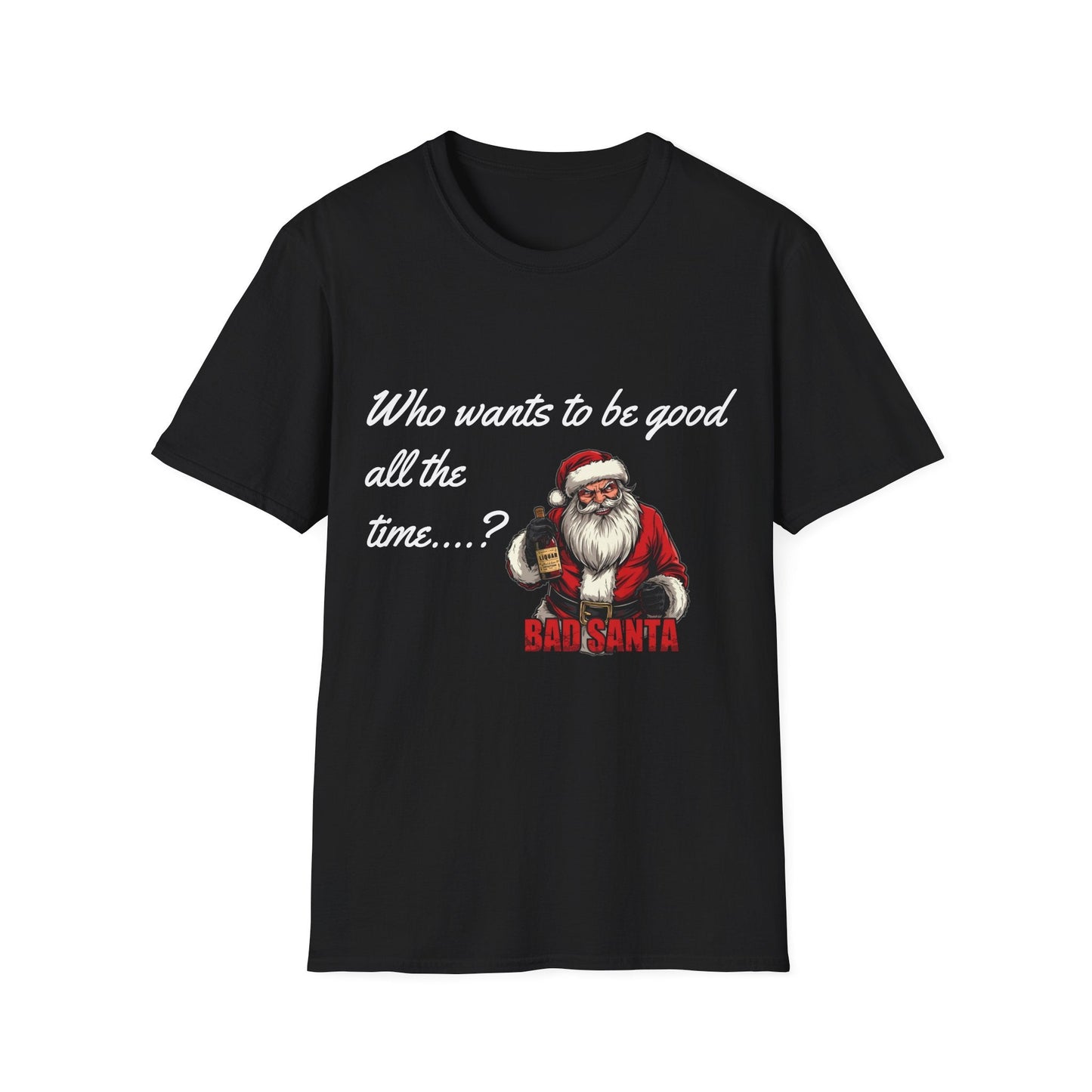Bad Santa Unisex T-Shirt - Playful Christmas Humor - SJM Print Store