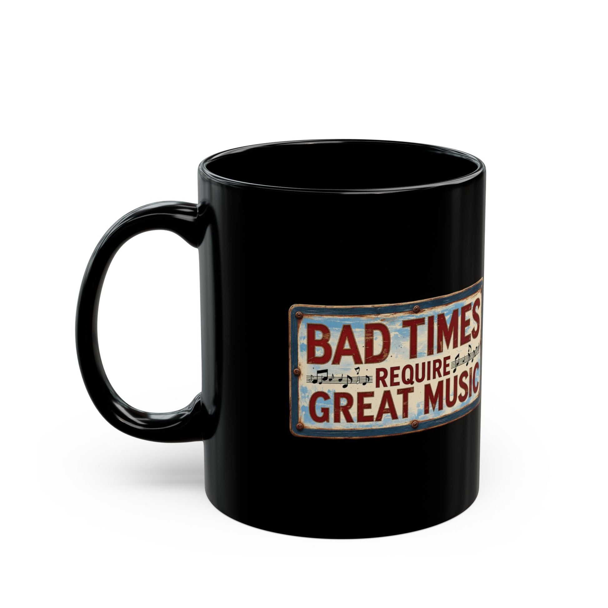 Bad Times Require Great Music Black Mug | Vintage Music Lover Coffee Mug | Double-Sided Graphic Ceramic Mug | Music Gift - SJM Print Store