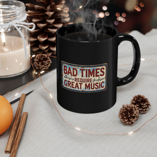 Bad Times Require Great Music Black Mug | Vintage Music Lover Coffee Mug | Double-Sided Graphic Ceramic Mug | Music Gift - SJM Print Store