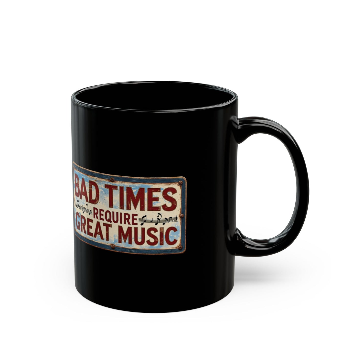 Bad Times Require Great Music Black Mug | Vintage Music Lover Coffee Mug | Double-Sided Graphic Ceramic Mug | Music Gift - SJM Print Store