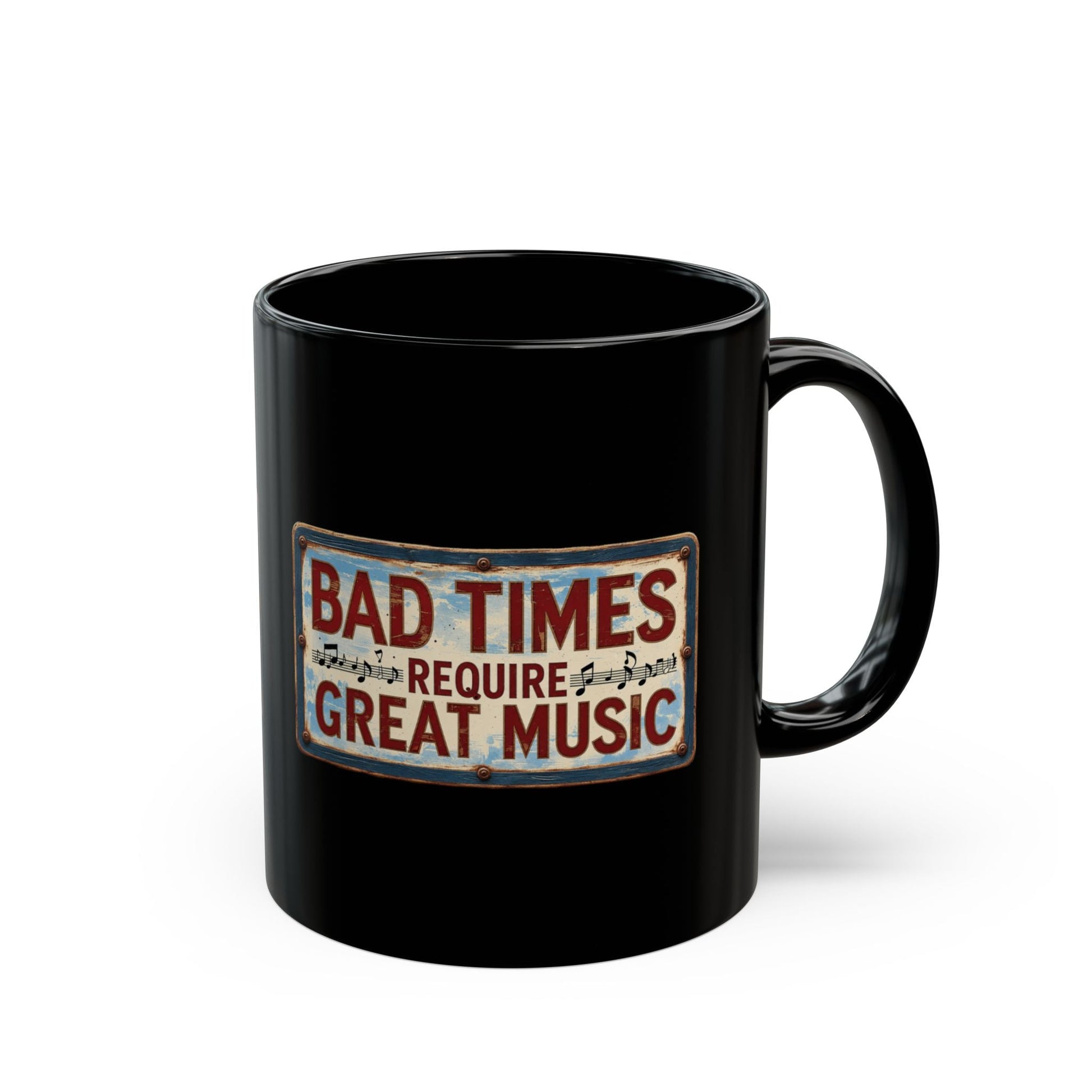Bad Times Require Great Music Black Mug | Vintage Music Lover Coffee Mug | Double-Sided Graphic Ceramic Mug | Music Gift - SJM Print Store