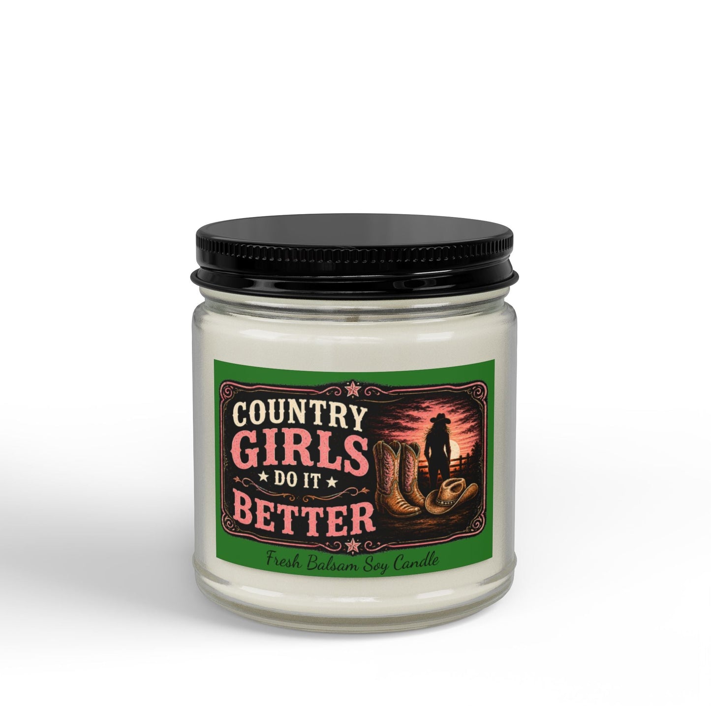 Country Girls Do It Better Fresh Balsam Scented Soy Candle - SJM Print Store