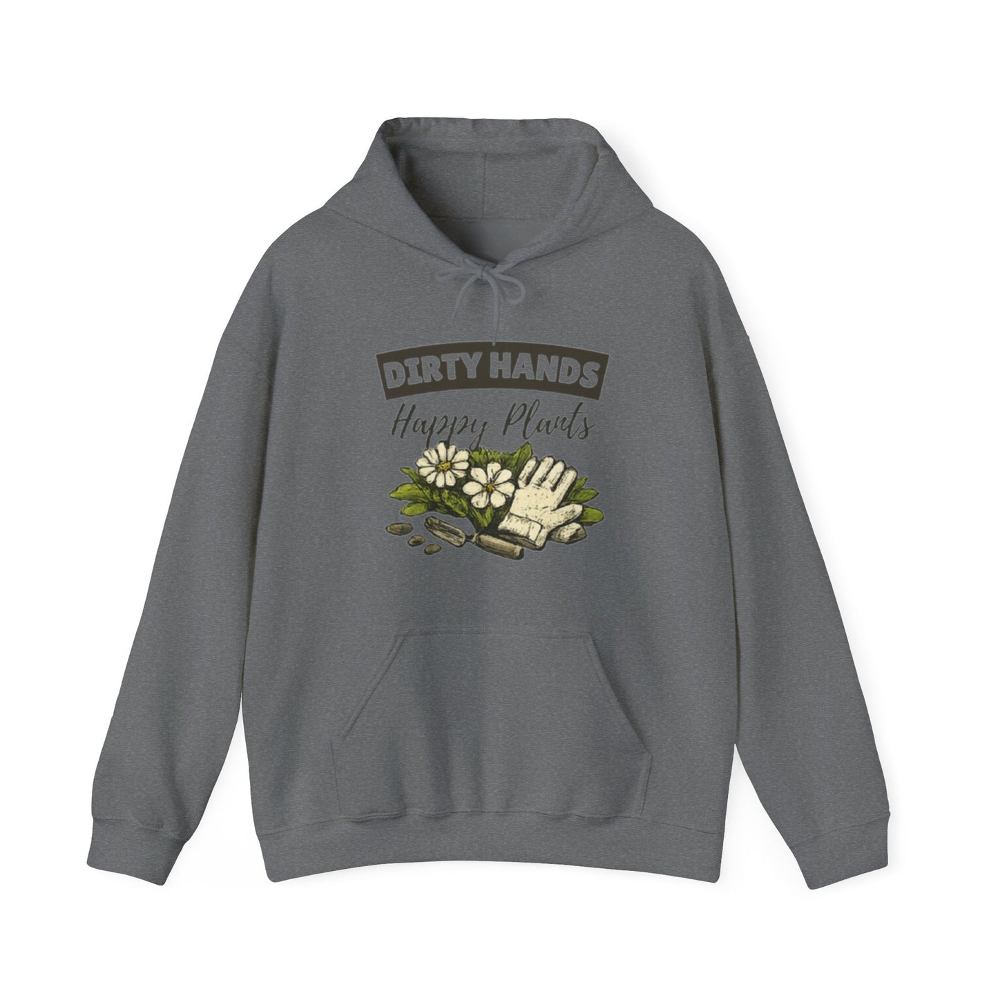 Dirty Hands Happy Plants Hoodie, Gardener Graphic Sweatshirt - SJM Print Store