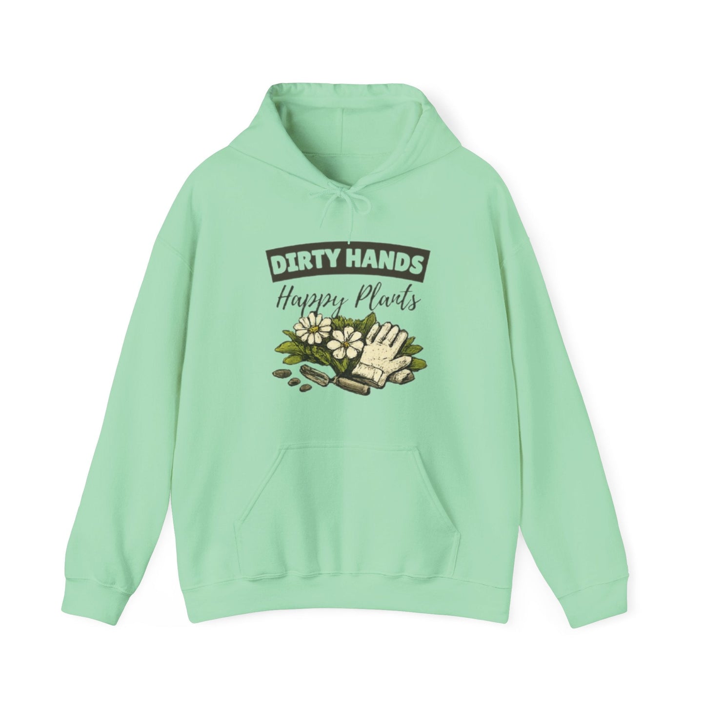 Dirty Hands Happy Plants Hoodie, Gardener Graphic Sweatshirt - SJM Print Store
