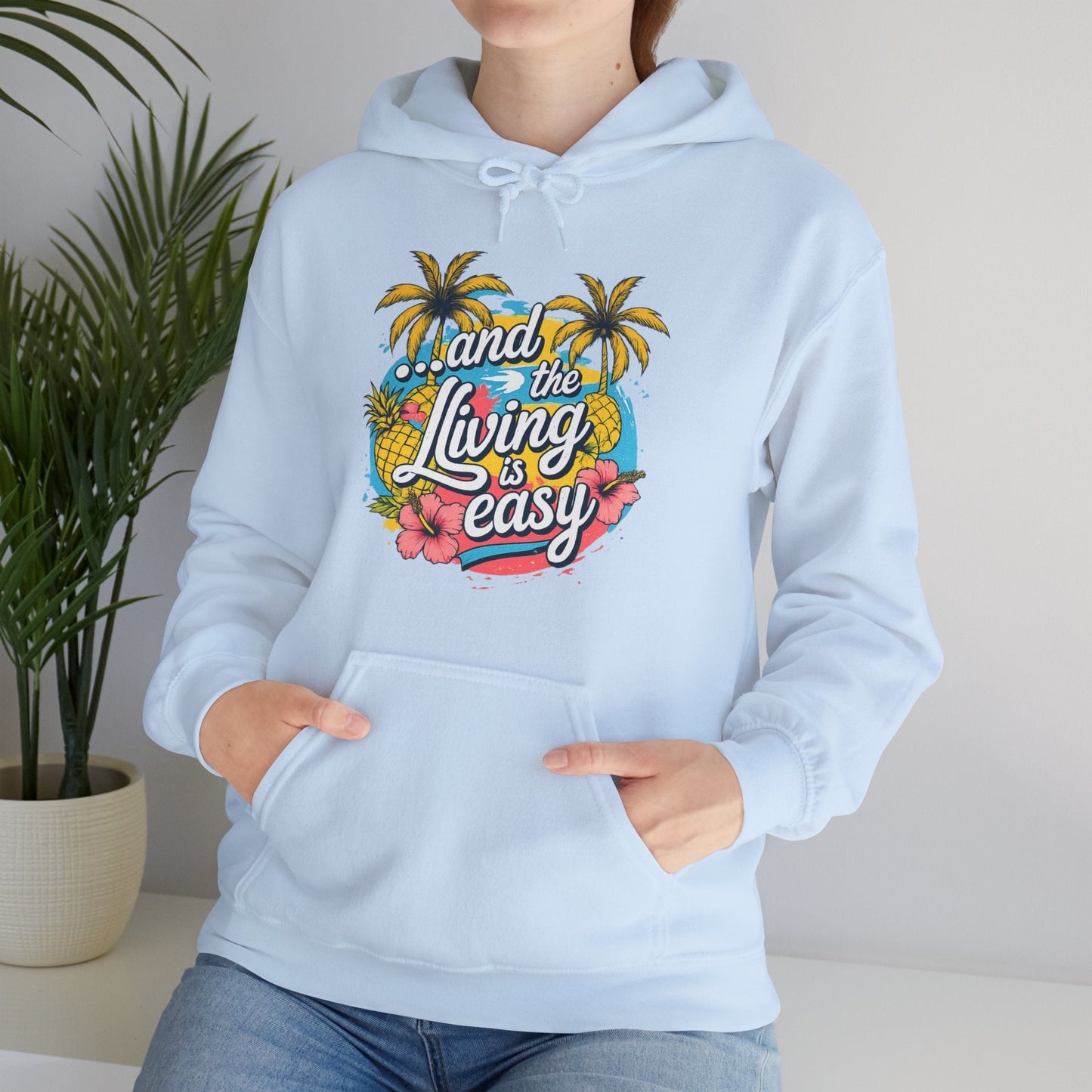 Easy Living Co. "...and the Living is Easy" Tropical Hoodie | Relaxed Beach & Summer Pullover - SJM Print Store