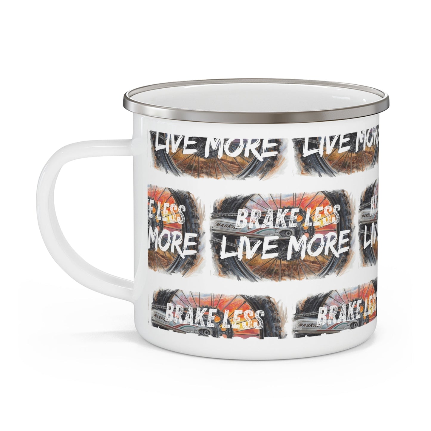 Enamel Mug Brake Less Live More for Dirt Bike Enthusiasts - SJM Print Store