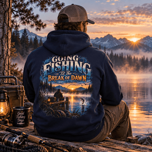 Going Fishing ’Til the Break of Dawn Back Print Hoodie – Fishing Hoodie - SJM Print Store