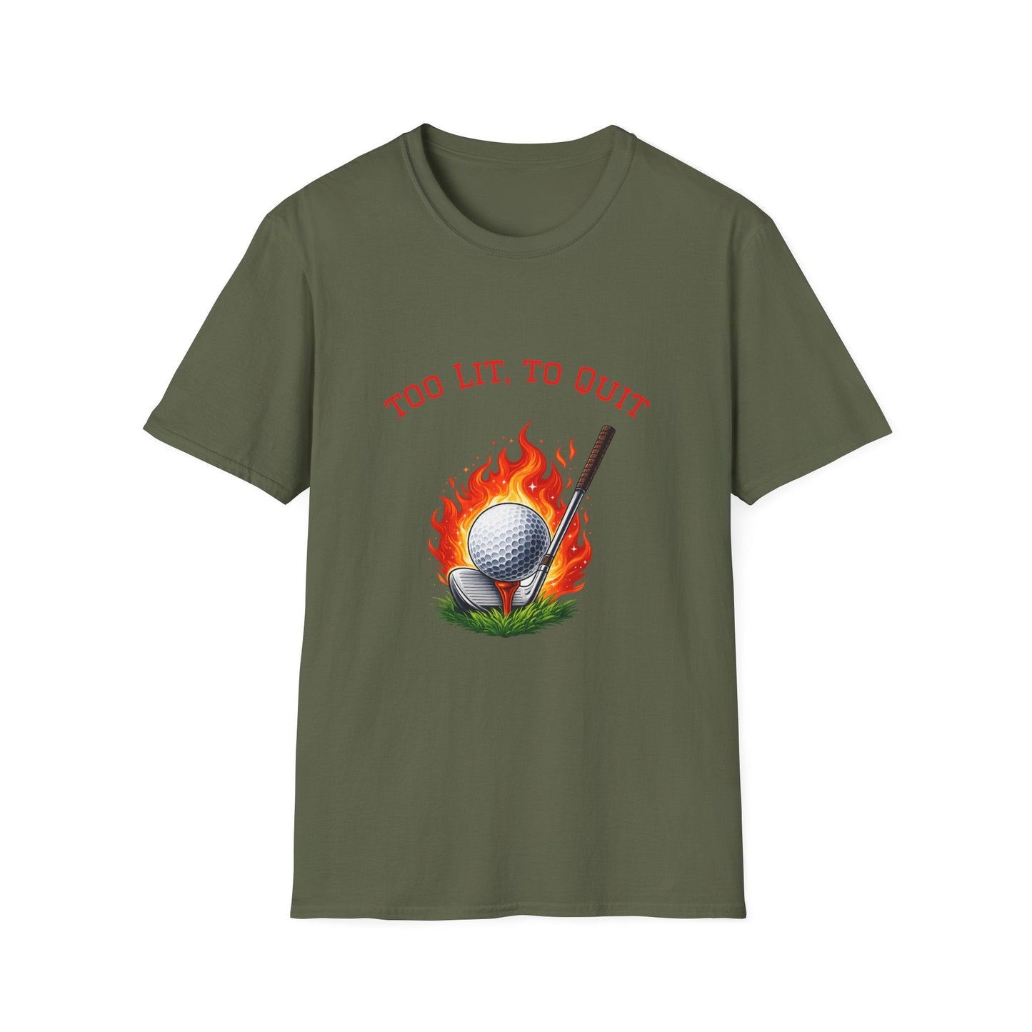 Golf T-Shirt Too Lit to Quit Unique Flaming Golf Ball Design - SJM Print Store