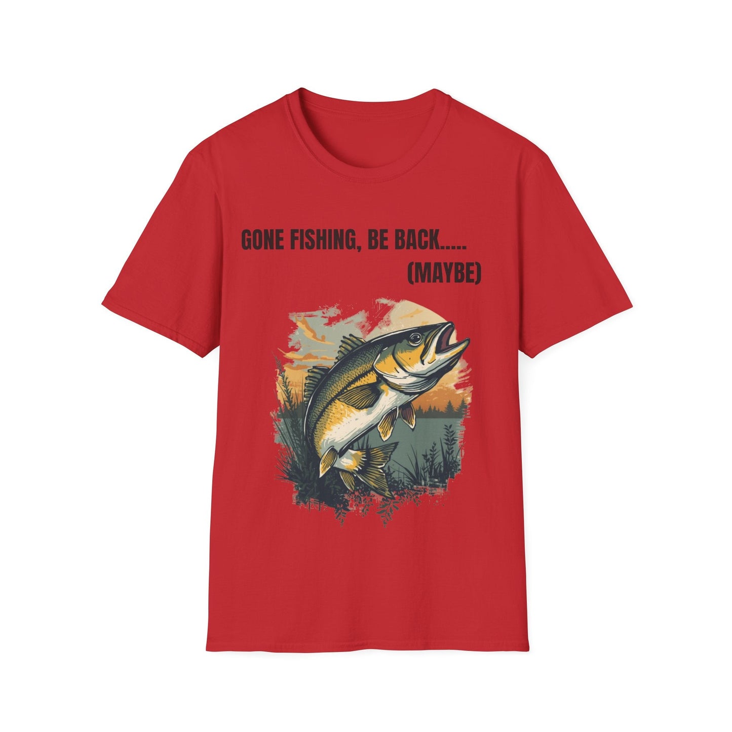 Gone Fishing, Be Back... (Maybe) T-Shirt - SJM Print Store