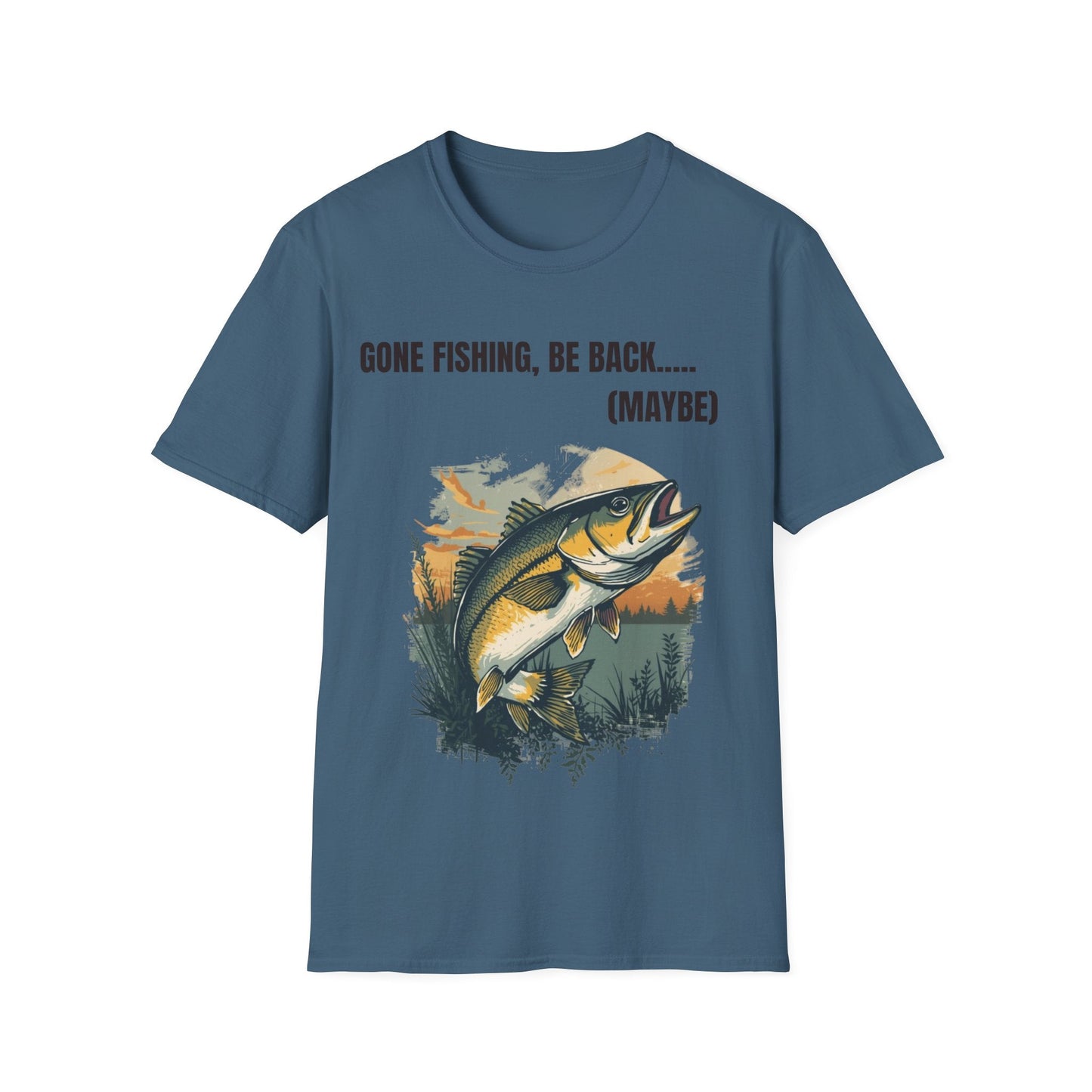 Gone Fishing, Be Back... (Maybe) T-Shirt - SJM Print Store
