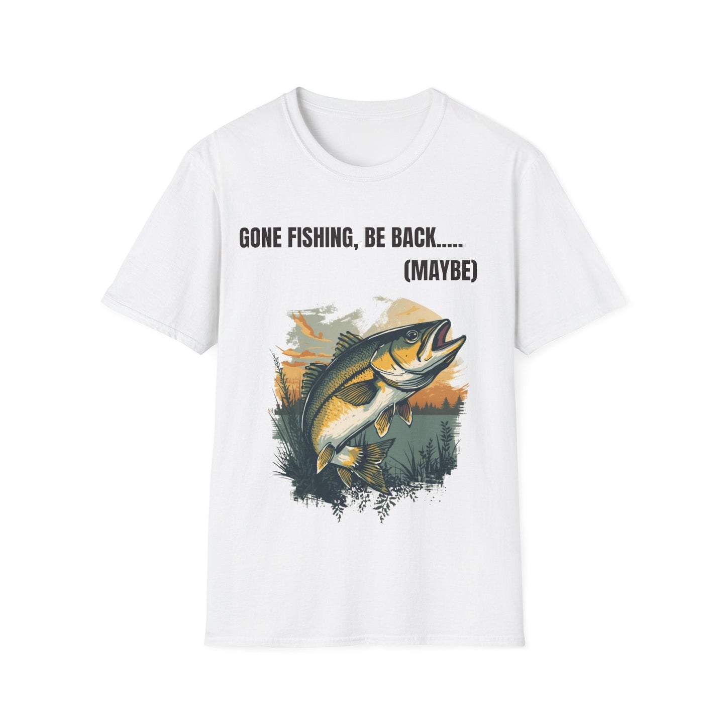 Gone Fishing, Be Back... (Maybe) T-Shirt - SJM Print Store
