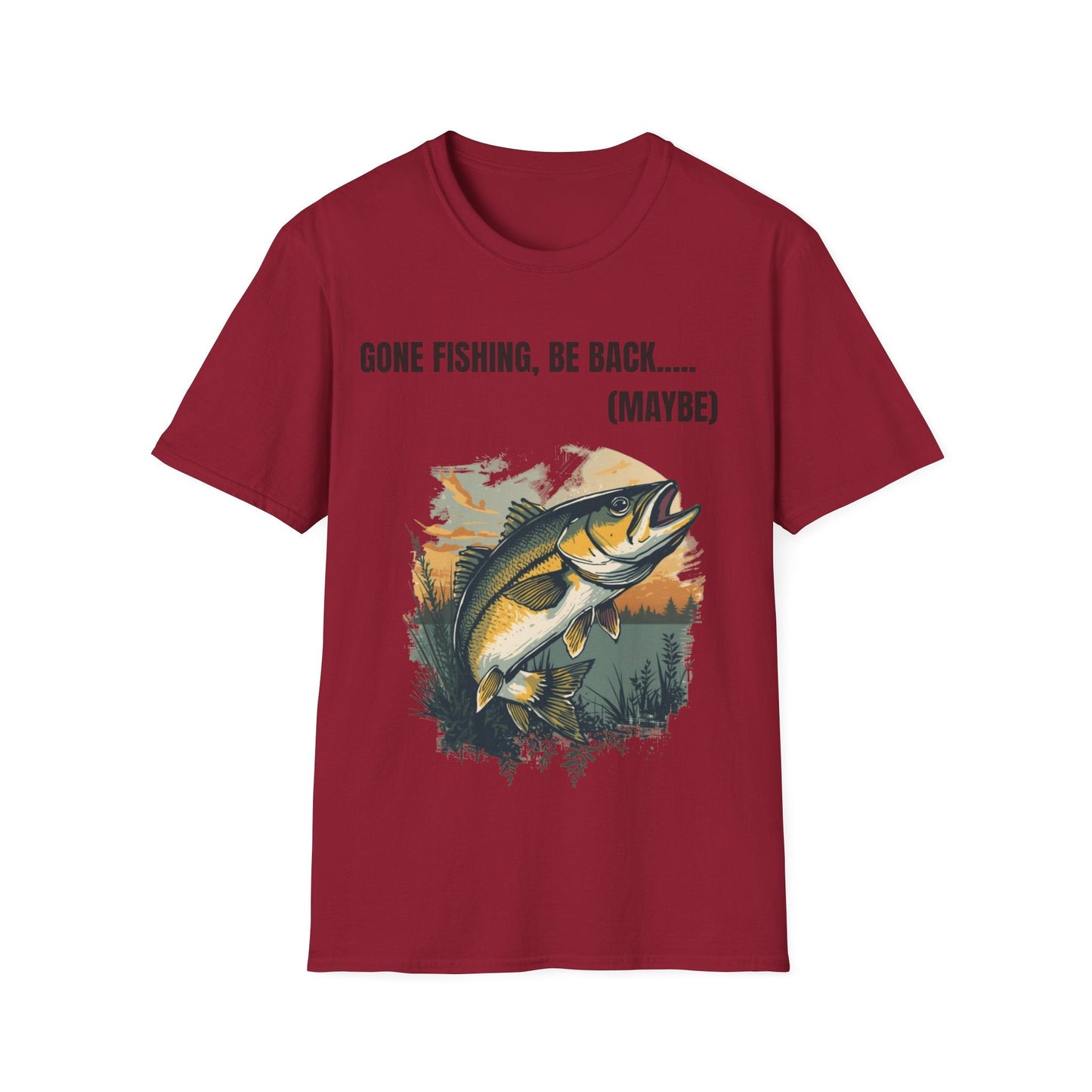 Gone Fishing, Be Back... (Maybe) T-Shirt - SJM Print Store