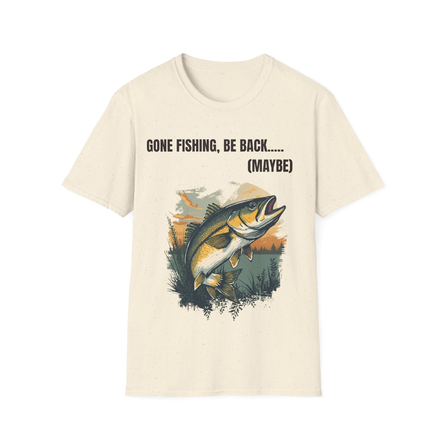 Gone Fishing, Be Back... (Maybe) T-Shirt - SJM Print Store