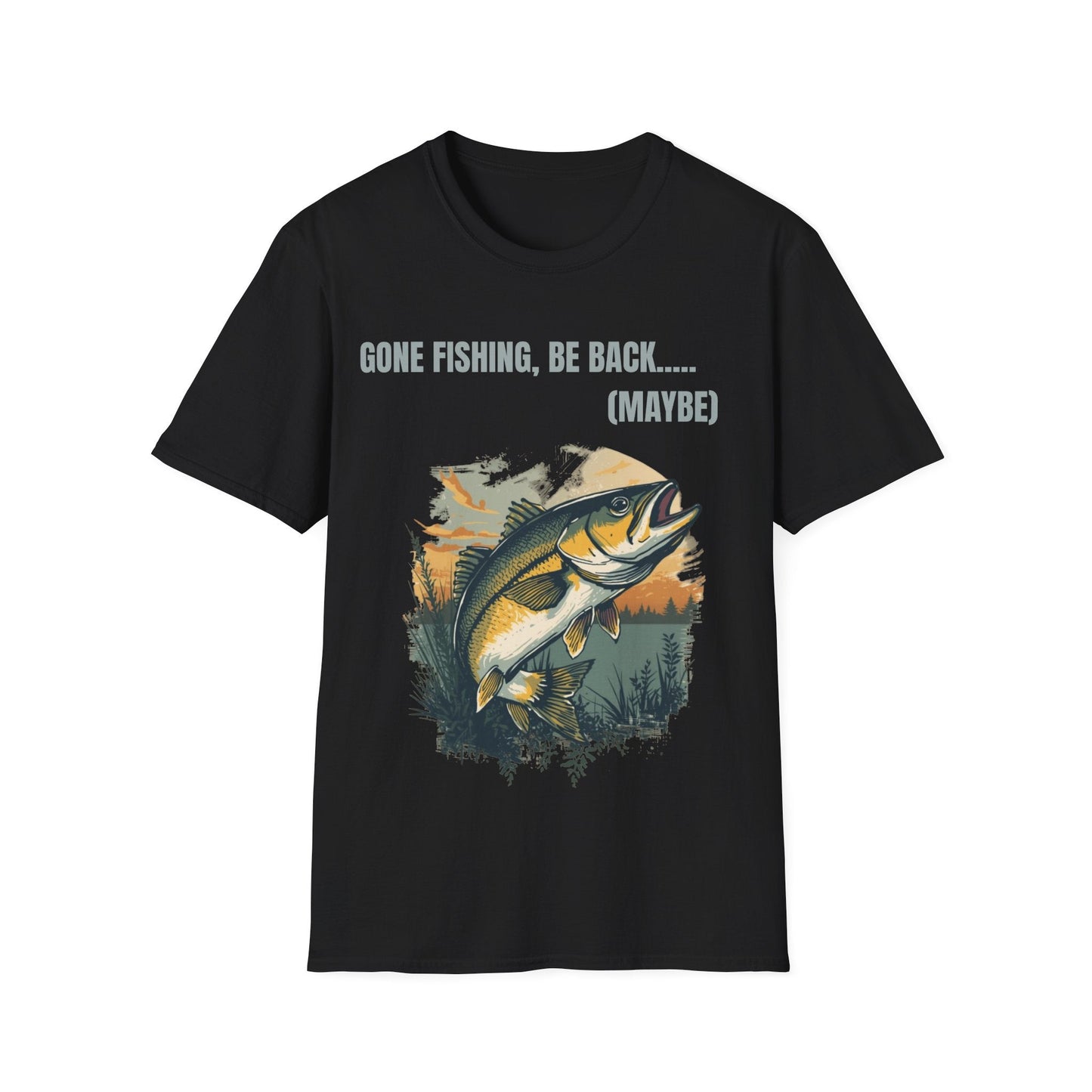 Gone Fishing, Be Back... (Maybe) T-Shirt - SJM Print Store