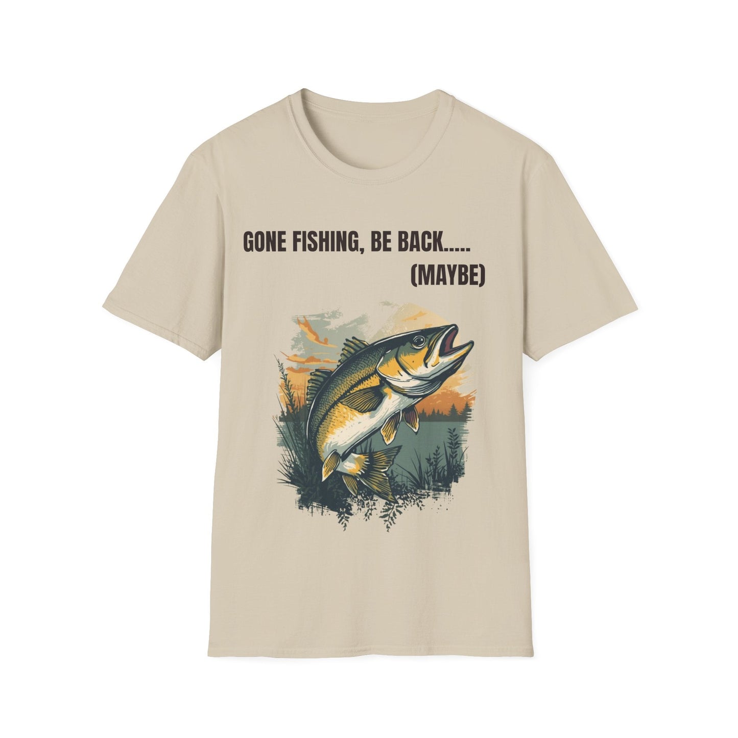 Gone Fishing, Be Back... (Maybe) T-Shirt - SJM Print Store