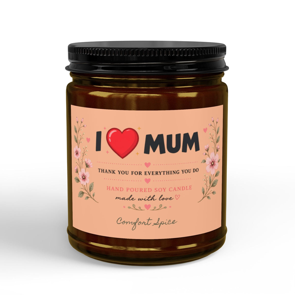 I Love Mum Comfort Spice Soy Candle | Hand Poured Gift for Mum | Cosy Home Fragrance | 4oz & 9oz - SJM Print Store