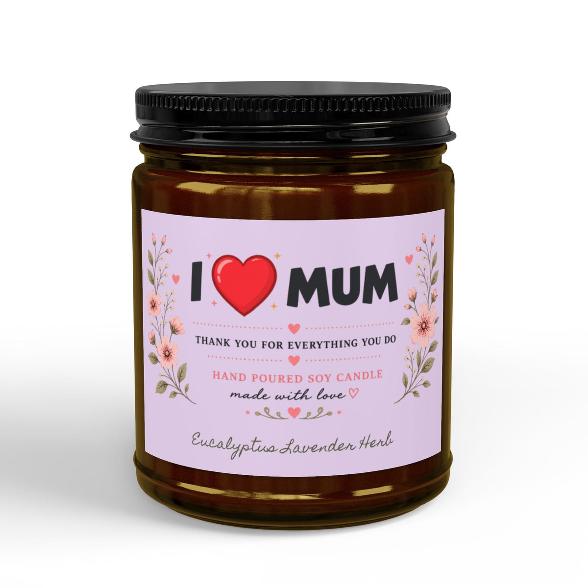 I Love Mum Eucalyptus & Lavender Soy Candle | Hand Poured Gift for Mum | Relaxing Aromatherapy Candle | 4oz & 9oz - SJM Print Store
