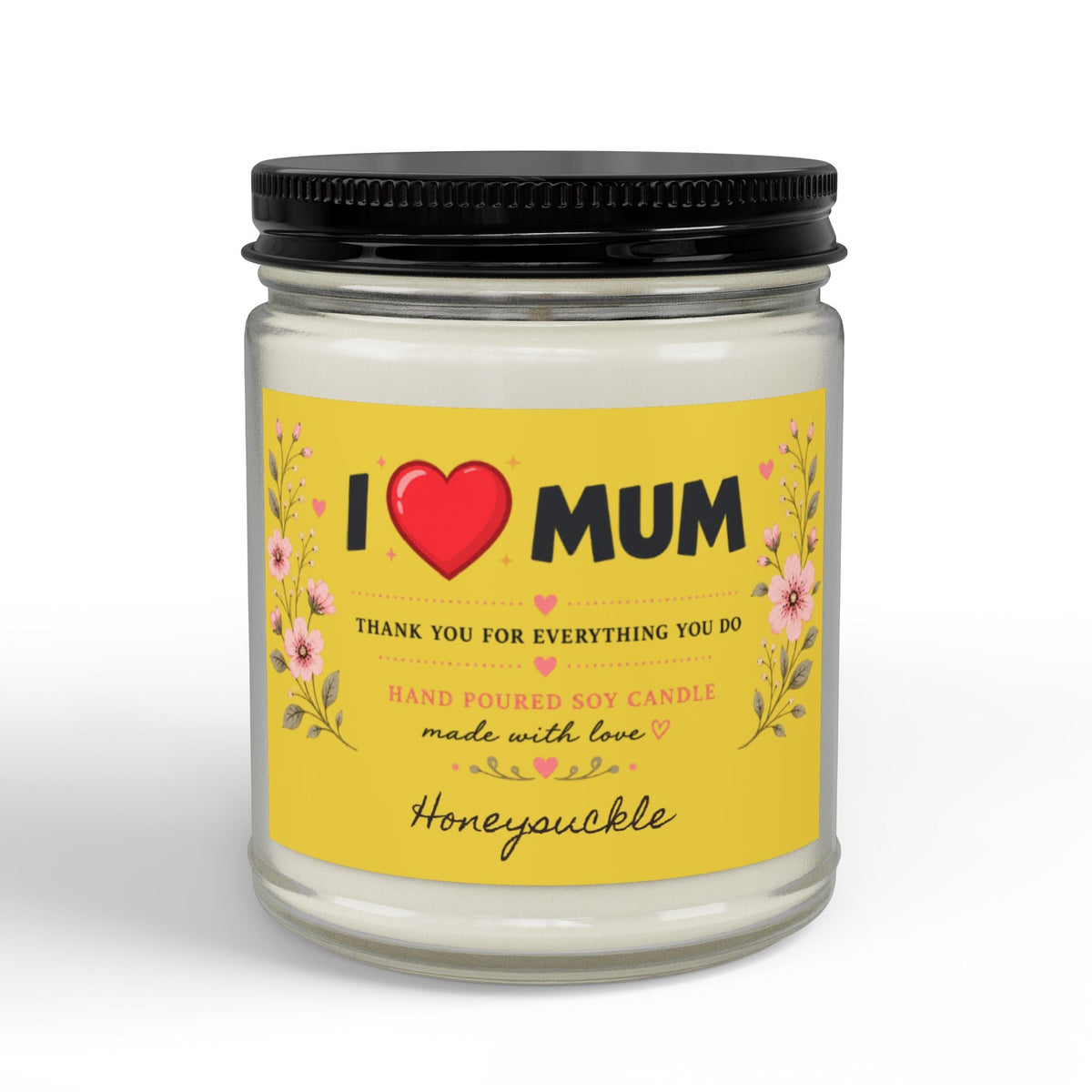 I Love Mum Honeysuckle Soy Candle | Hand Poured Gift for Mum | Floral Home Fragrance | 4oz & 9oz - SJM Print Store