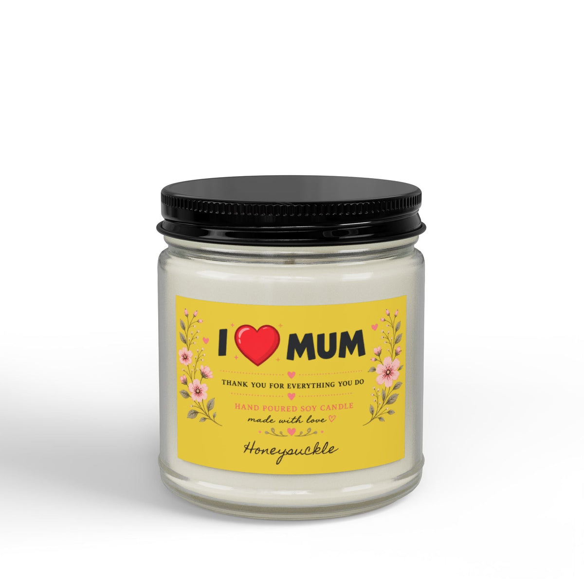 I Love Mum Honeysuckle Soy Candle | Hand Poured Gift for Mum | Floral Home Fragrance | 4oz & 9oz - SJM Print Store