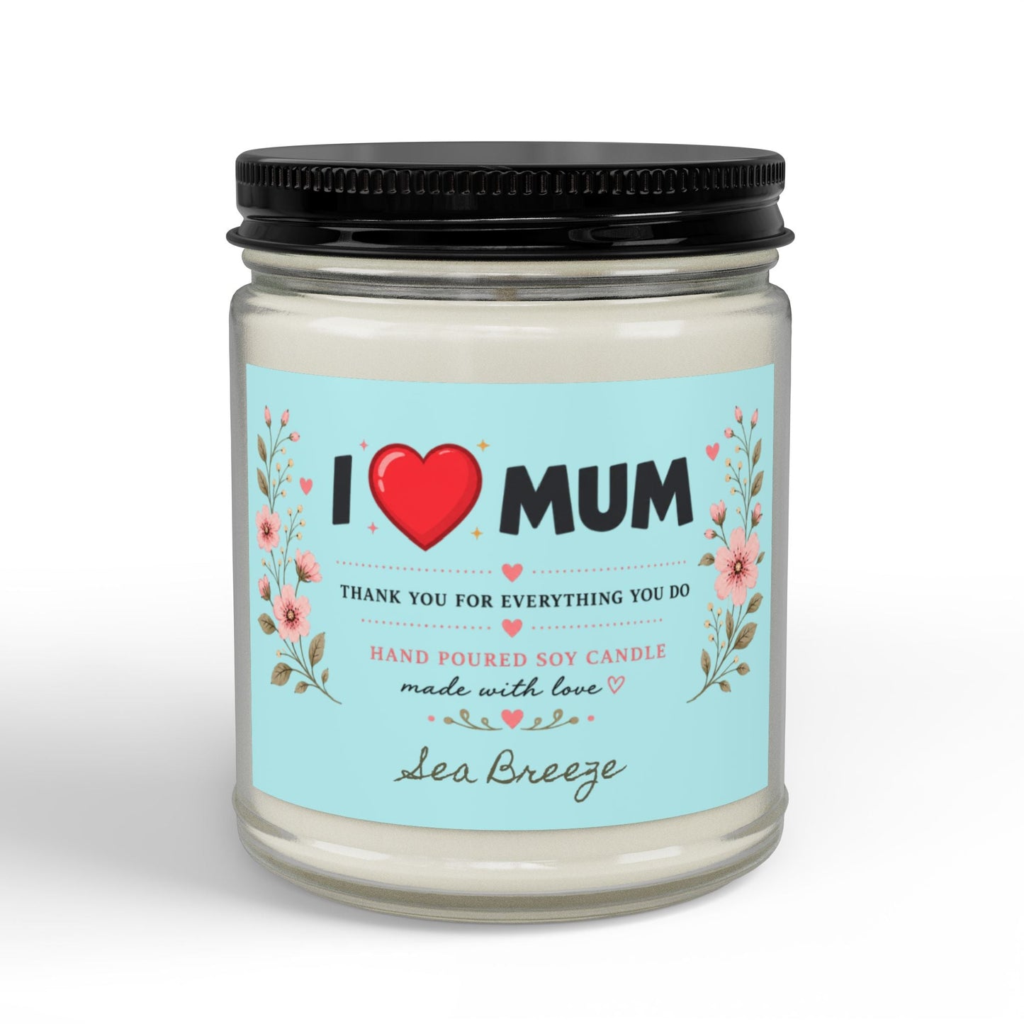 I Love Mum Sea Breeze Soy Candle | Hand Poured Gift for Mum | Fresh Coastal Home Fragrance | 4oz & 9oz - SJM Print Store