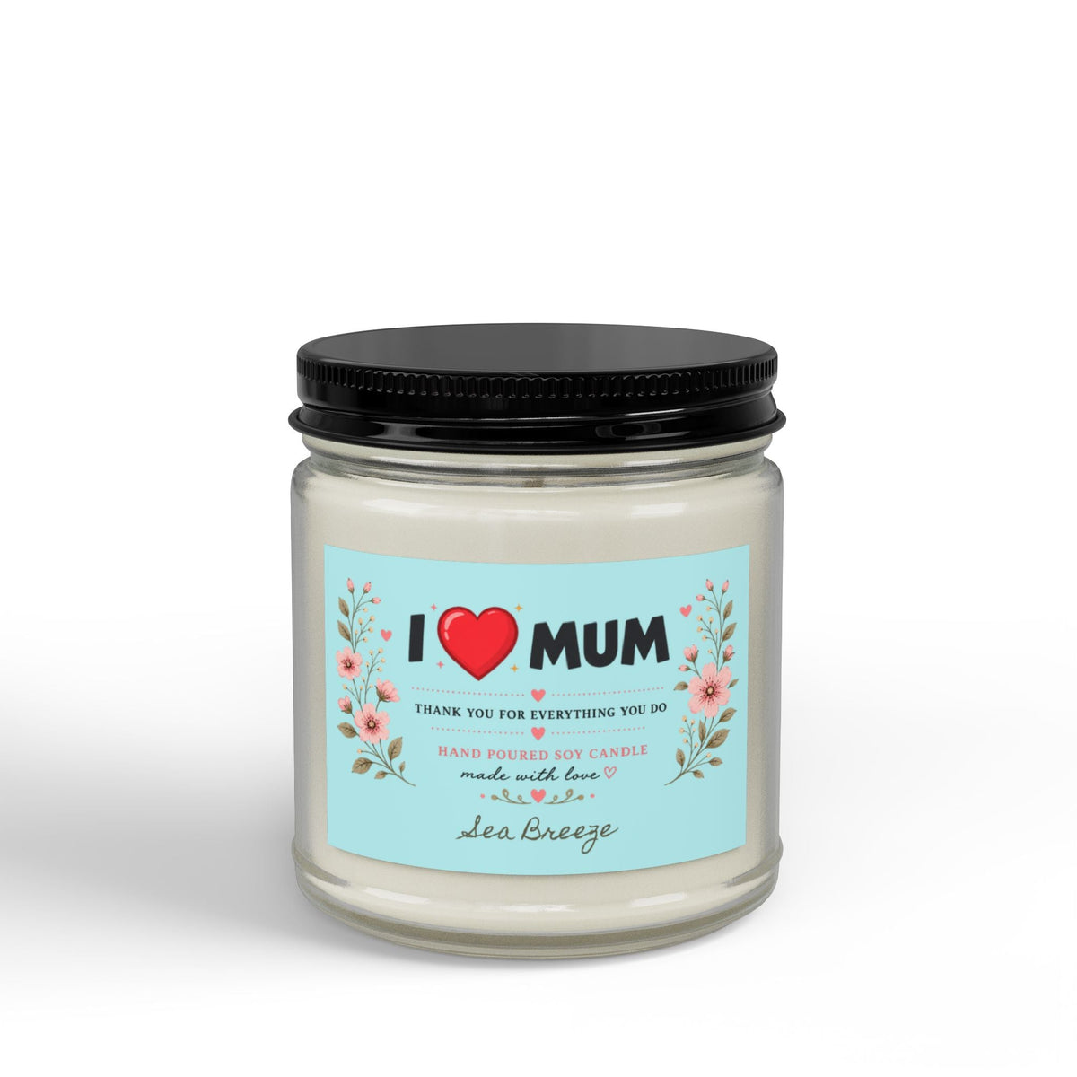 I Love Mum Sea Breeze Soy Candle | Hand Poured Gift for Mum | Fresh Coastal Home Fragrance | 4oz & 9oz - SJM Print Store