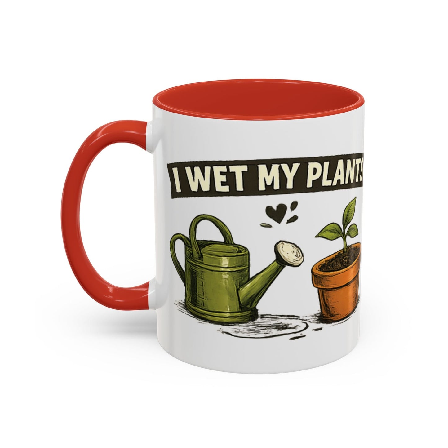I Wet My Plants Funny Gardeners Accent Coffee Mug - SJM Print Store
