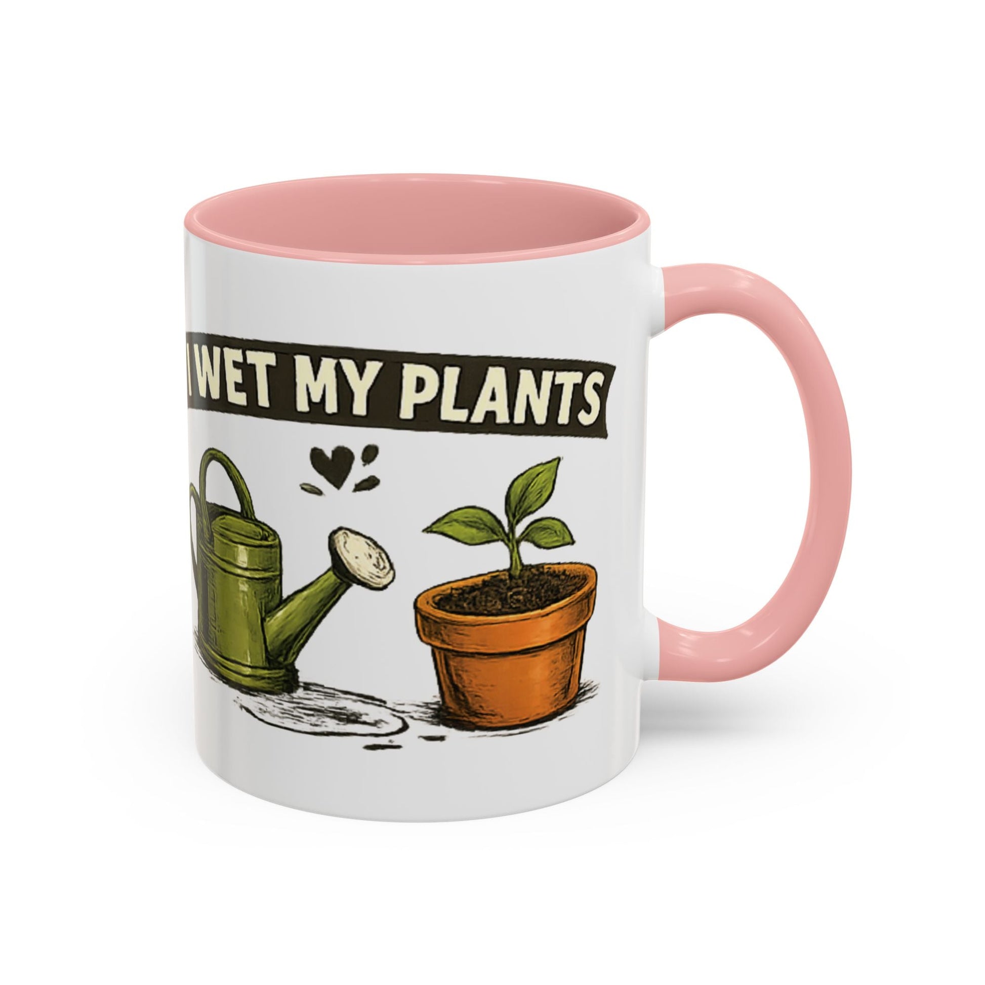 I Wet My Plants Funny Gardeners Accent Coffee Mug - SJM Print Store