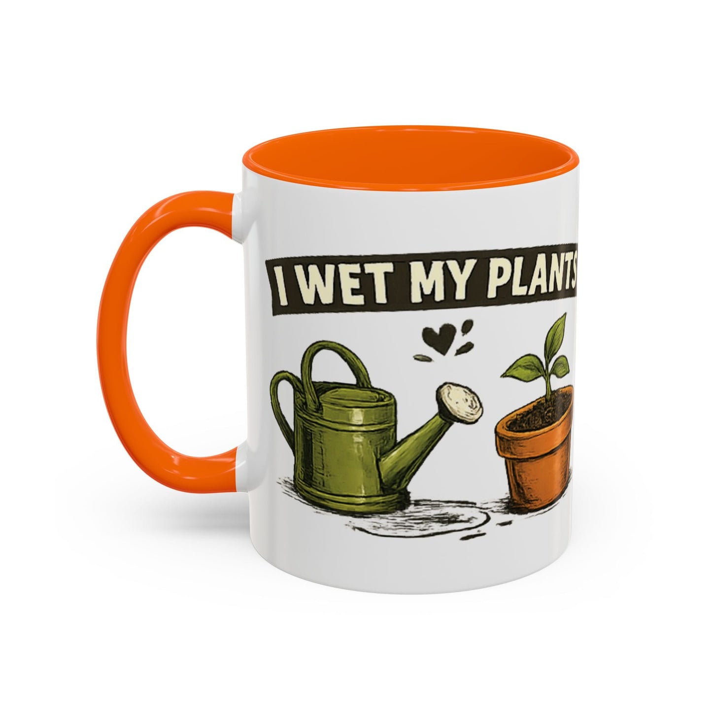I Wet My Plants Funny Gardeners Accent Coffee Mug - SJM Print Store