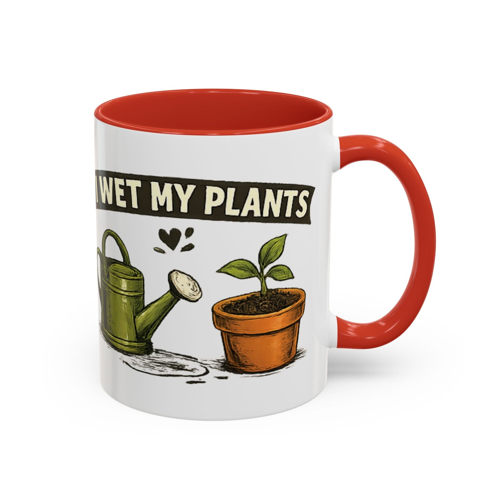 I Wet My Plants Funny Gardeners Accent Coffee Mug - SJM Print Store