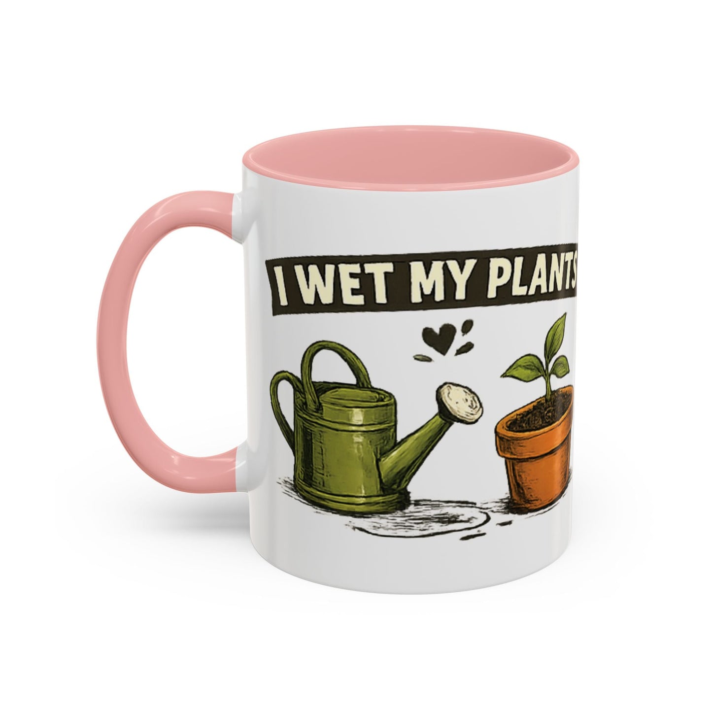 I Wet My Plants Funny Gardeners Accent Coffee Mug - SJM Print Store