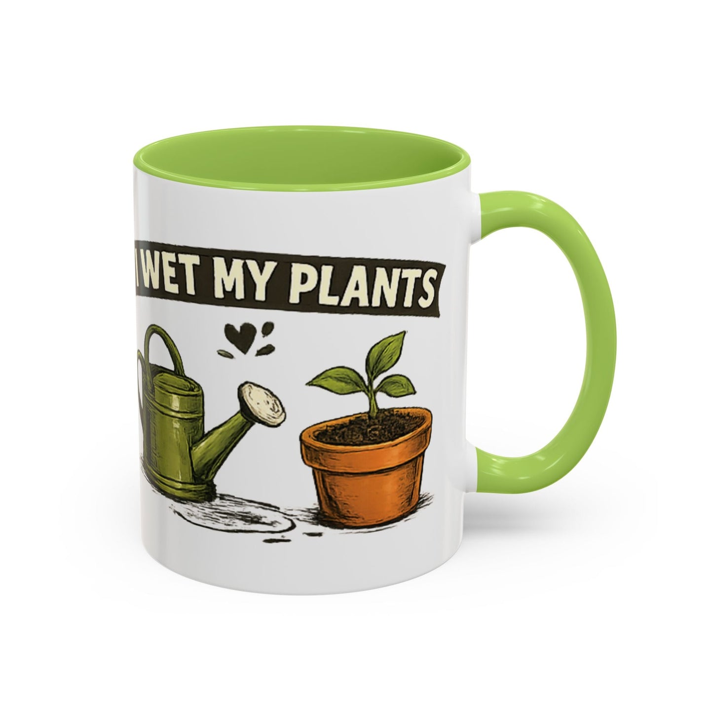 I Wet My Plants Funny Gardeners Accent Coffee Mug - SJM Print Store
