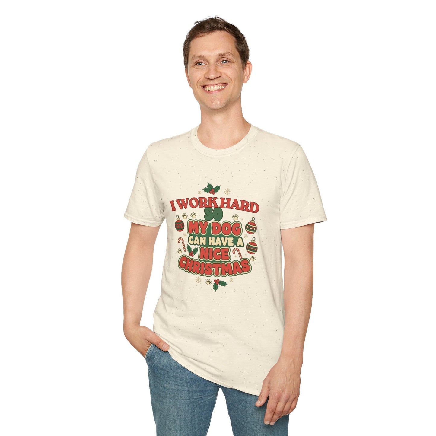 I Work Hard So My Dog Can Have A Nice Christmas T-Shirt - SJM Print Store